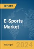 E-Sports Market Report 2025- Product Image