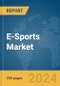 E-Sports Market Report 2025 - Product Thumbnail Image