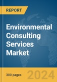 Environmental Consulting Services Market Report 2024- Product Image