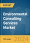 Environmental Consulting Services Market Report 2024 - Product Image