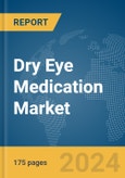 Dry Eye Medication Market Report 2024- Product Image