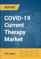 COVID-19 Current Therapy Market Report 2025 - Product Image