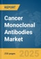 Cancer Monoclonal Antibodies Market Report 2025 - Product Image