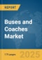 Buses and Coaches Market Report 2025 - Product Image