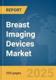 Breast Imaging Devices Market Report 2025- Product Image