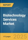 Biotechnology Services Market Report 2025- Product Image