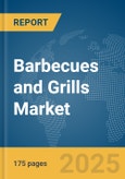 Barbecues and Grills Market Report 2025- Product Image