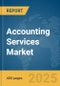 Accounting Services Market Report 2025 - Product Image