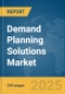 Demand Planning Solutions Market Report 2025 - Product Thumbnail Image