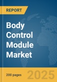 Body Control Module Market Report 2025- Product Image