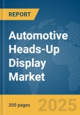 Automotive Heads-Up Display Market Report 2025- Product Image