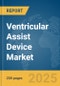 Ventricular Assist Device Market Report 2025 - Product Thumbnail Image