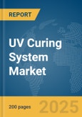 UV Curing System Market Report 2025- Product Image