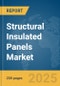 Structural Insulated Panels Market Report 2025 - Product Thumbnail Image