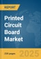 Printed Circuit Board Market Report 2025 - Product Image