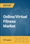 Online/Virtual Fitness Market Report 2025 - Product Thumbnail Image