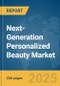 Next-Generation Personalized Beauty Market Report 2025 - Product Image