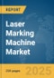 Laser Marking Machine Market Report 2025 - Product Image