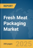 Fresh Meat Packaging Market Report 2025- Product Image