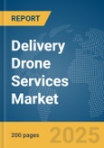 Delivery Drone Services Market Report 2025- Product Image