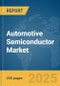 Automotive Semiconductor Market Report 2025 - Product Image