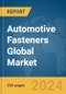 Automotive Fasteners Global Market Report 2024 - Product Image