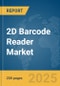 2D Barcode Reader Market Report 2025 - Product Image