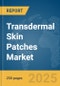 Transdermal Skin Patches Market Report 2025 - Product Image