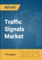 Traffic Signals Market Report 2025 - Product Image