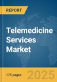 Telemedicine Services Market Report 2025- Product Image