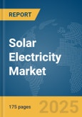 Solar Electricity Market Report 2025- Product Image