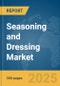 Seasoning and Dressing Market Report 2025 - Product Thumbnail Image