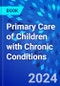 Primary Care of Children with Chronic Conditions - Product Thumbnail Image