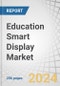 Education Smart Display Market by Product Type (Whiteboard, Video Wall), Display Size (Above 55", Up to 55"), Display Technology (LCD, Direct-view LED, OLED), Resolution (4K & Above, FHD, Less than HD & HD) and Region - Forecast to 2029 - Product Thumbnail Image