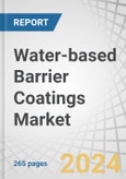 Water-based Barrier Coatings Market by Component (Water, Filler, Binder, and Additives), Barrier Type (Water Vapor, Oil/Grease), Substrate (Paper & Cardboard), End-Use Industry (Food & Beverage), and Region - Forecast to 2028- Product Image