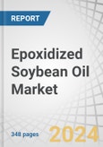 Epoxidized Soybean Oil Market by Raw Material (Soybean Oil, Hydrogen Peroxide), Application (Plasticizers, UV Cure Applications, Fuel Additives), End-use Application (Foods & Beverages, Adhesives & Sealants, Automotives) - Forecast to 2028- Product Image