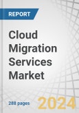 Cloud Migration Services Market by Offering (Service Type (Assessment & Planning, Managed Cloud), Deployment Mode), Application (SCM, BI & Analytics), Migration Type (Infrastructure, Data Migration), Vertical and Region - Forecast to 2028- Product Image