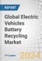 Global Electric Vehicles Battery Recycling Market by Source (Passenger Vehicles, Commercial Vehicles, E-Bikes), Chemistry (Li-NMC, LFP, LMO, LTO, NCA), Process, and Region (North America, Europe, Asia Pacific) - Forecast to 2031 - Product Image