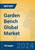 Garden Bench Global Market Insights 2024, Analysis and Forecast to 2029, by Manufacturers, Regions, Technology, Application, Product Type- Product Image