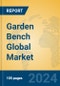 Garden Bench Global Market Insights 2024, Analysis and Forecast to 2029, by Manufacturers, Regions, Technology, Application, Product Type - Product Thumbnail Image