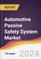 Automotive Passive Safety System Market Report: Trends, Forecast and Competitive Analysis to 2030 - Product Thumbnail Image