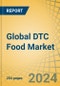 Global DTC Food Market by Type (Food {Bakery & Confectionery, Meat, Poultry, & Seafood, Dairy, Snacks}, Beverages {Carbonated Soft Drinks & Juices, RTD Tea & Coffee, Alcoholic Beverages}), and Distribution Channel (Online, Offline) - Forecast to 2031 - Product Image