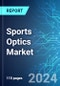 Sports Optics Market: Analysis By Type, By Region Size and Trends with Impact of COVID-19 and Forecast up to 2029 - Product Image