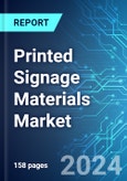 Printed Signage Materials Market: Analysis By Material Type, By Application, By End User, By Region Size and Trends with Impact of COVID-19 and Forecast up to 2029- Product Image