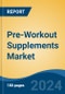 Pre-Workout Supplements Market - Global Industry Size, Share, Trends, Opportunity, & Forecast, 2019-2029F - Product Thumbnail Image