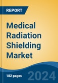 Medical Radiation Shielding Market - Global Industry Size, Share, Trends, Opportunity, & Forecast, 2019-2029F- Product Image