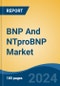 BNP And NTproBNP Market - Global Industry Size, Share, Trends, Opportunity, & Forecast, 2019-2029F - Product Image