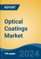 Optical Coatings Market - Global Industry Size, Share, Trends, Opportunity, & Forecast, 2019-2029F - Product Image