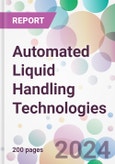 Automated Liquid Handling Technologies Market Analysis & Forecast to 2024-2034: Market By Product; By Application; By End-user; and By Region- Product Image