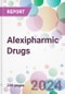 Alexipharmic Drugs Market by Application, by Route of Administration, by End-Users, and By Region - Product Image